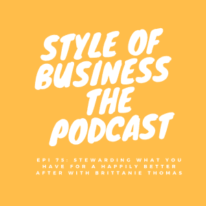 epi-75-stewarding-what-you-have-for-a-happily-better-after