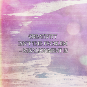 CREATIVITY ISN’T THE PROBLEM